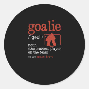 Goalie definition goalie funny ice hockey classic round sticker