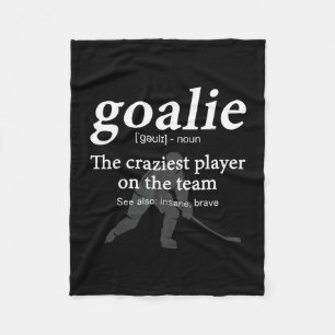 Goalie funny definition goalkeeper hockey lover fleece blanket