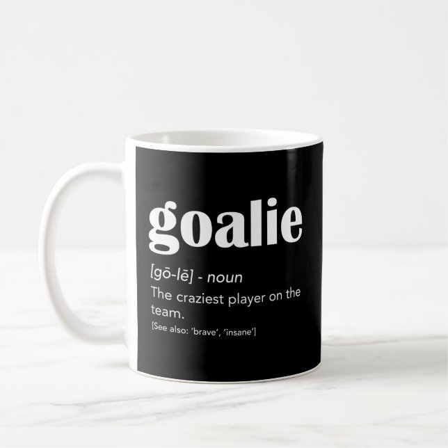 Goalie Gear Goalkeeper Definition Soccer Hockey Coffee Mug (Left)