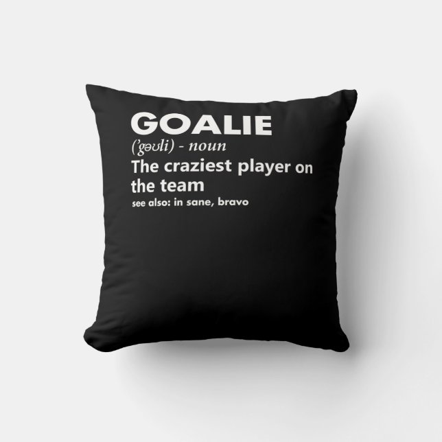 Goalie Goalkeeper Definition Soccer Hockey Cushion (Front)