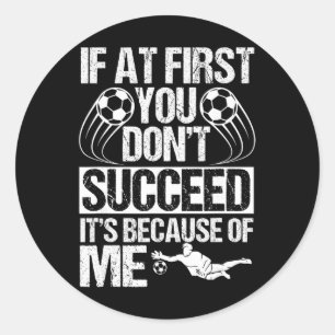 Goalie Soccer Player Goalkeeper Goaltender Team Ke Classic Round Sticker
