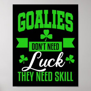 Goalie St Patricks Day Hockey Soccer Lacrosse Gift Poster