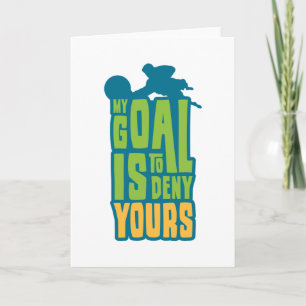 Goalkeeper Goalie My Goal Is To Deny Yours Soccer Card