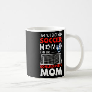 Goalkeeper Mom Soccer Goalie Mothers Coffee Mug