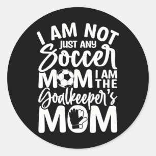 Goalkeeper Mum Soccer Goalie Mama Mothers Day Classic Round Sticker
