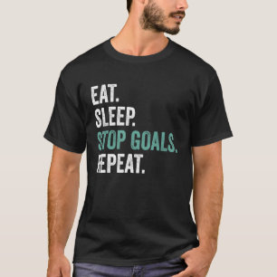 Goalkeeper Outfit Boys Eat Sleep Stop Goals Repeat T-Shirt