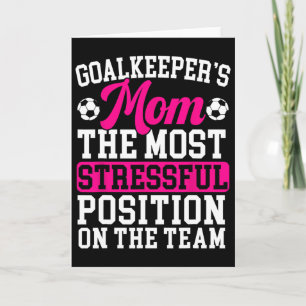 Goalkeeper's Mom Mothers Day Sport Lover Soccer Ma Card
