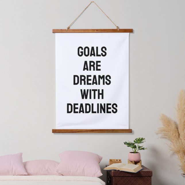 Goals Are Dreams with Deadlines Black and White Hanging Tapestry (Bedroom)