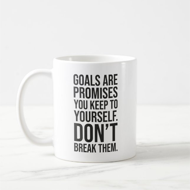 Goals Are Promises - Success Motivational Coffee Mug (Left)