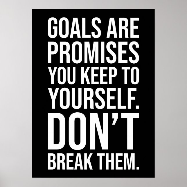 Goals Are Promises - Success Motivational Poster (Front)