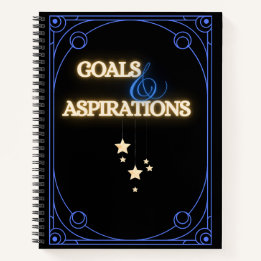 Goals & Aspirations  Notebook