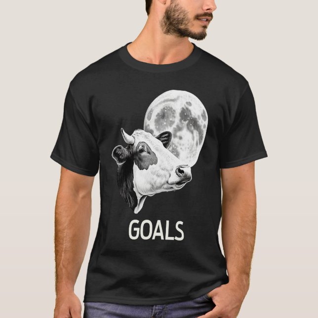 Goals Cow Moon Motivational Quote Inspiration  1 T-Shirt (Front)