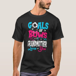 Goals Or Bow Keeper Of Gender Grandmother Loves Yo T-Shirt