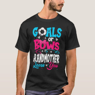 Goals Or Bow Keeper Of Gender Grandmother Loves Yo T-Shirt