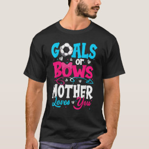 Goals Or Bow Keeper Of Gender Mother Loves You Rev T-Shirt