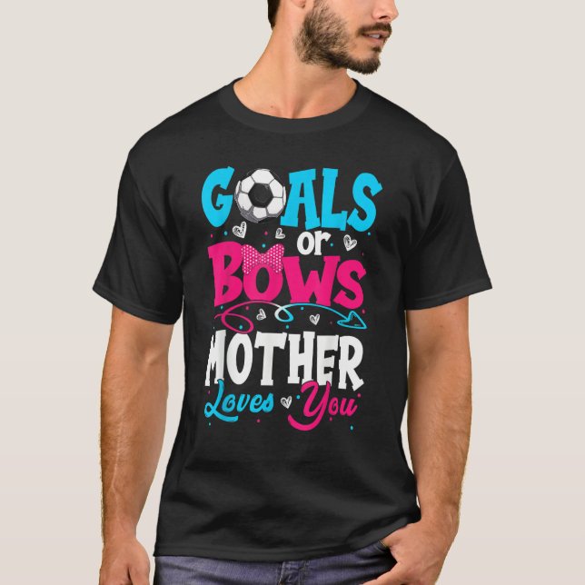 Goals Or Bow Keeper Of Gender Mother Loves You Rev T-Shirt (Front)