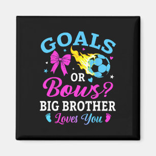 Goals Or Bows Big Brother Loves You Soccer Gender Magnet