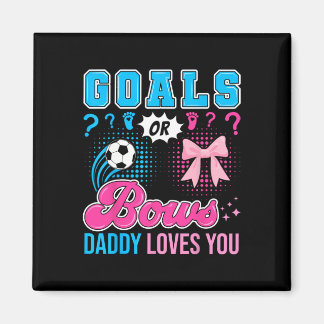 Goals Or Bows Daddy Loves You Gender Reveal Soccer Magnet