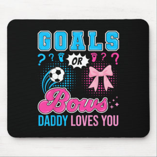 Goals Or Bows Daddy Loves You Gender Reveal Soccer Mouse Mat