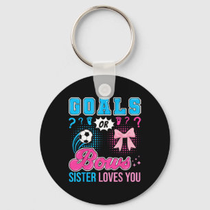 Goals Or Bows Sister Loves You Gender Reveal Socce Key Ring