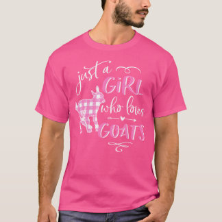 Goas For Girls Just A Girl Who Loves Goats s T-Shirt