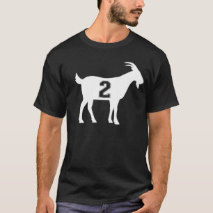 Goat 2 G.O.A.T. Number Two Goat T-Shirt