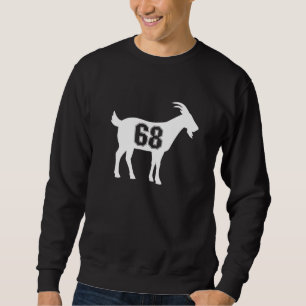 Goat 68 G.O.A.T. Number Sixty Eight Goat Sweatshirt