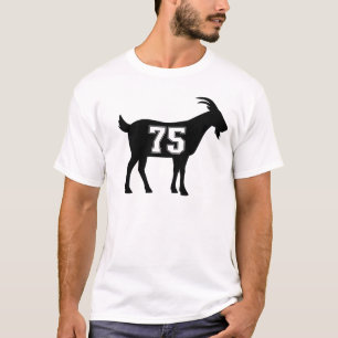 Goat 75 G.O.A.T. Number Seventy Five Goat T-Shirt