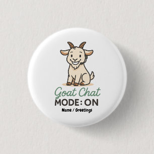 Goat Chat Mode: ON   Funny Goat Talking Design  3 Cm Round Badge
