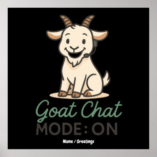 Goat Chat Mode: ON   Funny Goat Talking Design  Poster