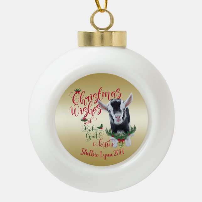 GOAT | Christmas Wishes Baby Goat Kisses Nigerian Ceramic Ball Christmas Ornament (Front)