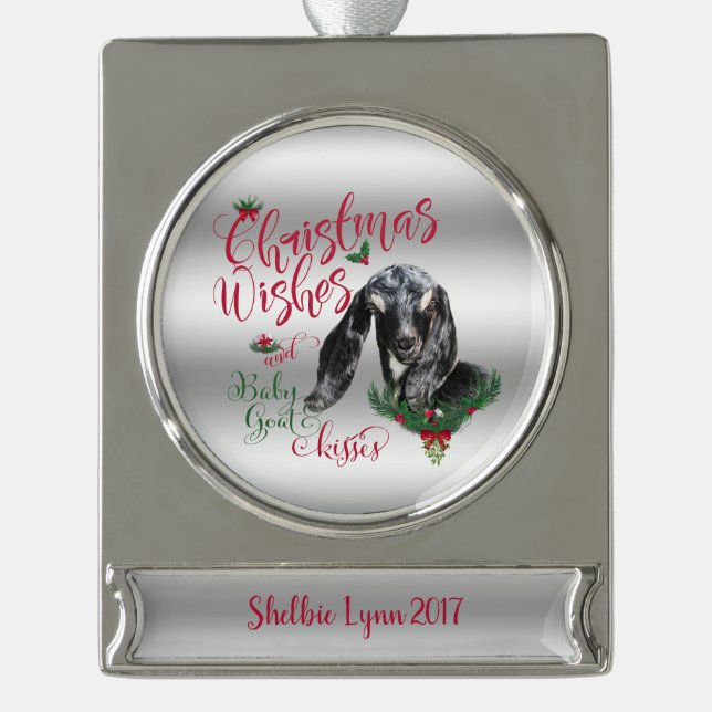 GOAT | Christmas Wishes Baby Goat Kisses Nubian Silver Plated Banner Ornament (Front)