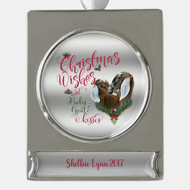 GOAT | Christmas Wishes Baby Goat Kisses Nubians Silver Plated Banner Ornament (Front)