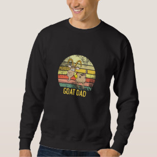 Goat Dad Fun For Goat Owners Farmers Sweatshirt