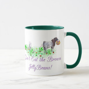 Goat Don't Eat the Brown Jelly Beans Mug