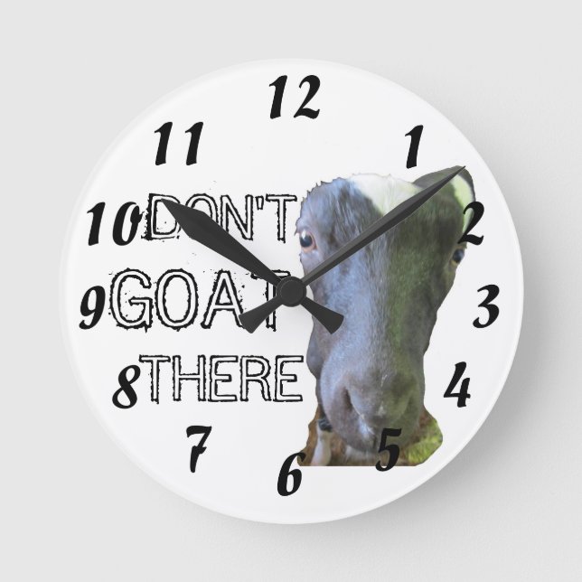 Goat "DON'T GOAT THERE" Clock (Front)