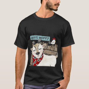 Goat Don't Worry I Goat This Western Farm Animal T-Shirt