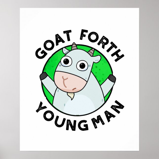 Goat Forth Young Man Cute Animal Pun Poster (Front)