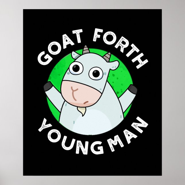 Goat Forth Young Man Funny Animal Pun Dark BG Poster (Front)