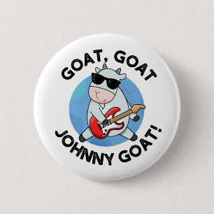 Goat Goat Johnny Goat Funny Music Animal Pun 6 Cm Round Badge