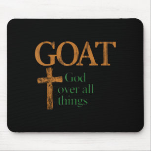Goat God Over All Thing Christian Funny Saying Mouse Mat
