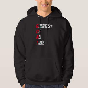 Goat greatest of all time hoodie