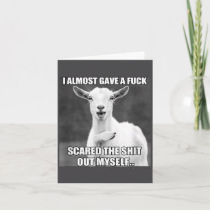 Goat I Almost Gave A For Funny Farm Animal Meme Card