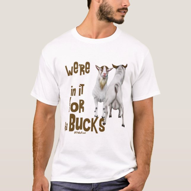 Goat - In it for the Bucks T-Shirt (Front)