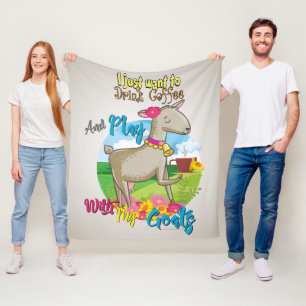 GOAT   Just want to Drink Coffee Play with My Goat Fleece Blanket