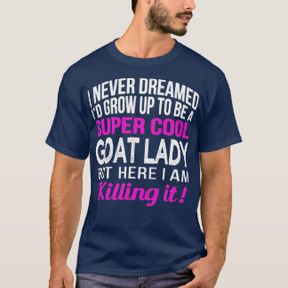 Goat Lady Funny Goat Lover Giftszoo  T-Shirt