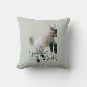 GOAT LOVE I Just Freaking LOVE Baby Goats OK Cushion