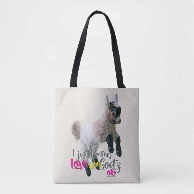 GOAT LOVE | Just Freaking LOVE Baby Goats OK Tote Bag (Front)