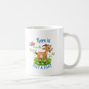 GOAT Lover   Just a Goat GetYerGoat™ Coffee Mug