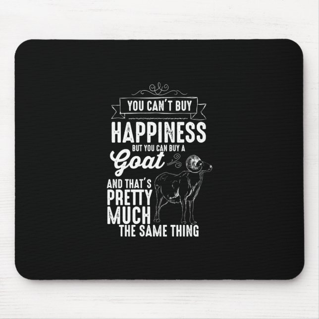 Goat Lover You Cant Buy Happiness Mouse Mat (Front)